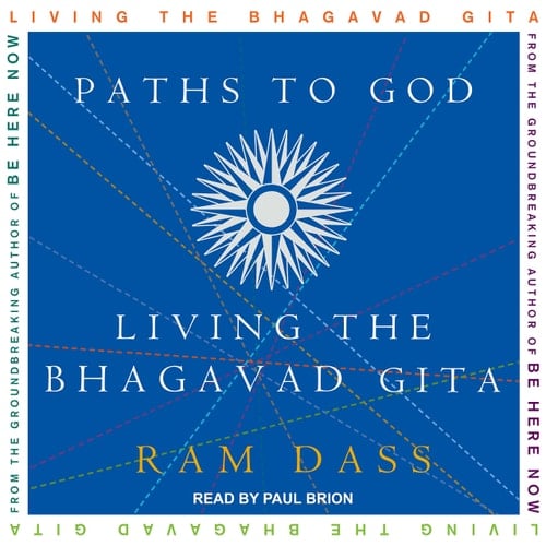 Paths to God: Living the Bhagavad Gita