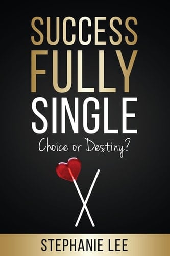 Successfully Single Choice Or Destiny?