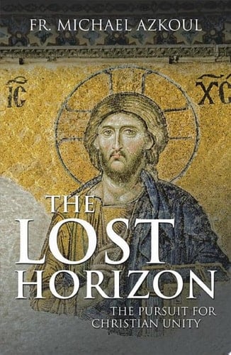 The Lost Horizon The Pursuit for Christian Unity