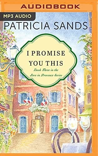 I Promise You This (Love in Provence, 3)