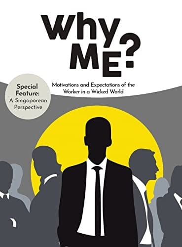 Why Me? Motivations and Expectations of the Worker in a Wicked World