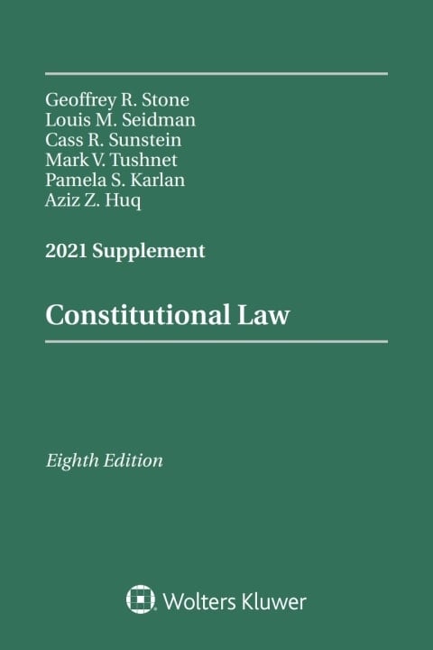 Constitutional Law: 2021 Supplement (Supplements)