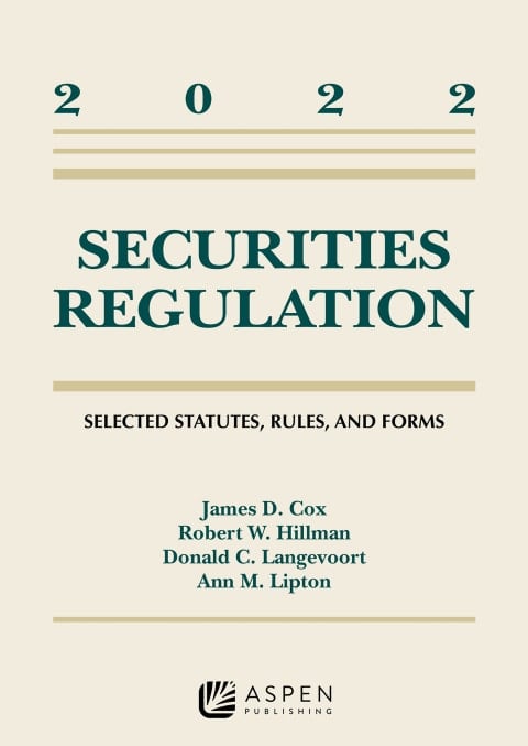 Securities Regulation: Selected Statutes, Rules, and Froms, 2022 (Supplements)