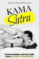 Kama Sutra The History about Kama Sutra and Ancient Love Making Techniques