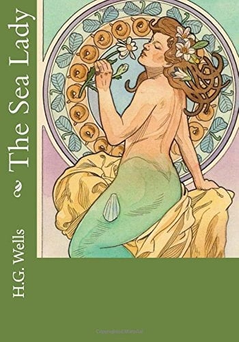 The Sea Lady (Anodos Books Edition with Biography and Bibliography)