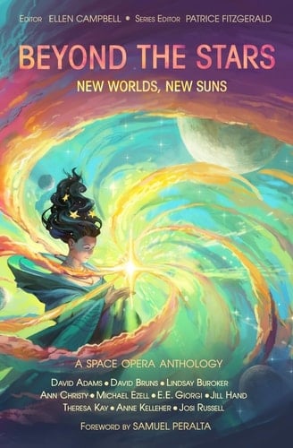 Beyond the Stars New Worlds, New Suns: a Space Opera Anthology