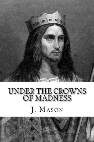 Under the Crowns of Madness