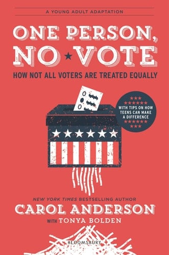 One Person, No Vote (YA edition) How Not All Voters Are Treated Equally