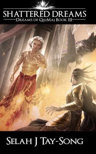 Shattered Dreams Dreams of QaiMaj: Book III