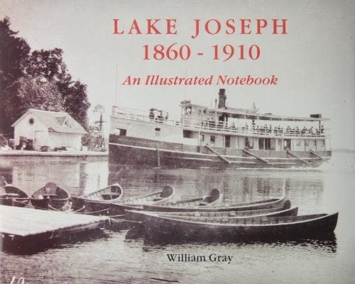 Lake Joseph, 1860-1910 An Illustrated Notebook