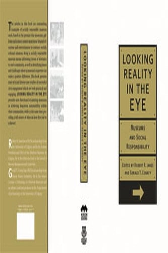 Looking Reality in the Eye Museums and Social Responsibility