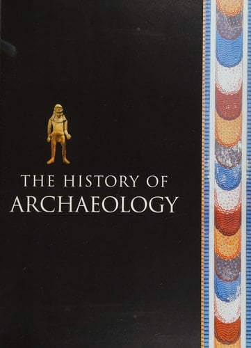 The History of Archaeology