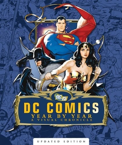 DC Comics Year by Year a Visual Chronicle