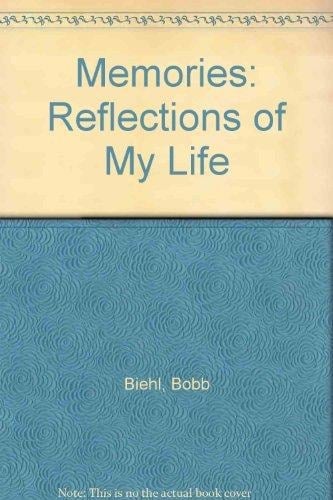 Memories Reflections of My Life