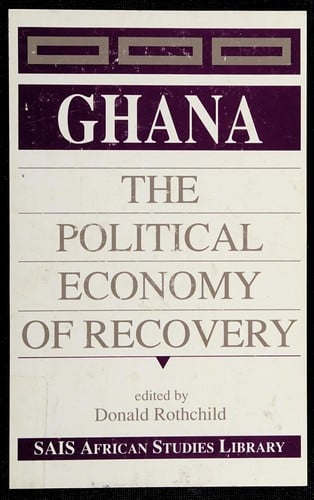 Ghana: The Political Economy of Recovery (Sais African Studies Library)