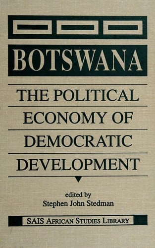 Botswana: The Political Economy of Democratic Development (Sais African Studies Library)