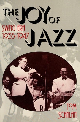 The Joy of Jazz Swing Era, 1935-1947