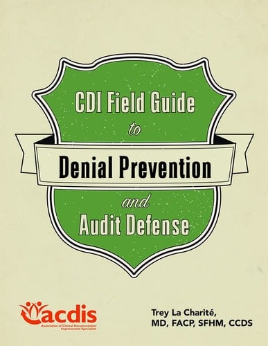 The Clinical Documentation Improvement Specialist's Guide to Audit Defense
