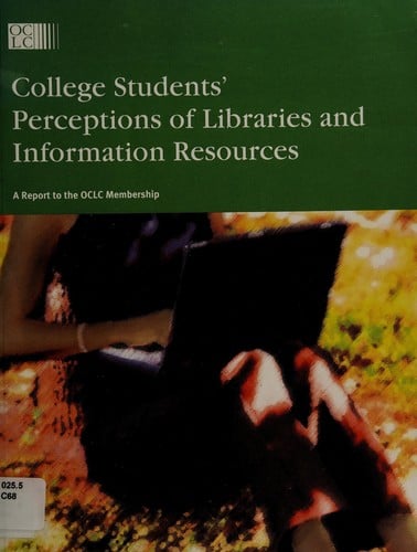 College Students' Perceptions of Libraries And Information Resources