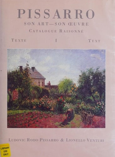 Camille Pissarro son art, son oeuvre