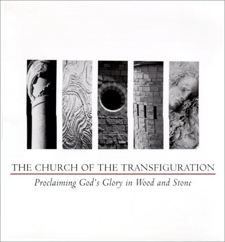 The Church of the Transfiguration Proclaiming God's Glory in Wood and Stone