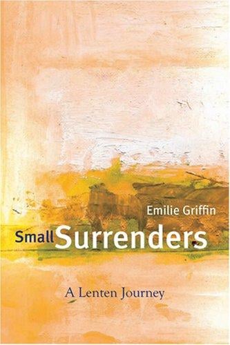 Small surrenders: a Lenten journey