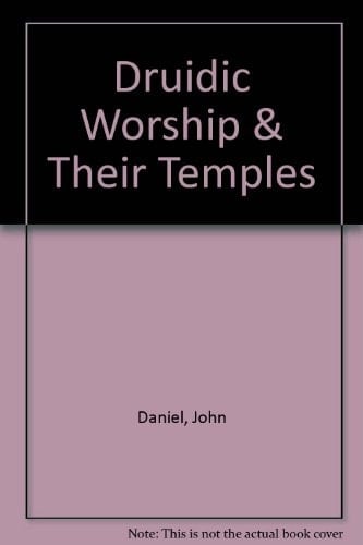 Druidic Worship and Their Temples
