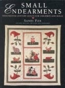 Small Endearments Nineteenth-century Quilts for Children and Dolls