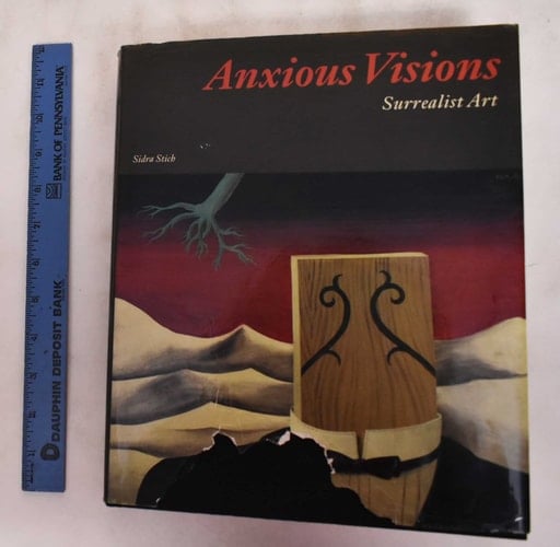 Anxious Visions Surrealist Art ; University Art Museum, University of California (Berkeley) ; Oct. 3-Dec. 30, 1990 ; [Ausstellungskatalog]