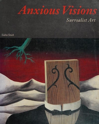 Anxious Visions: Surrealist Art