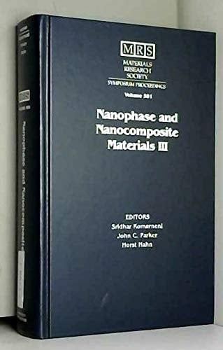 Nanophase and Nanocomposite Materials III: Symposium Held November 29-December 2, 1999, Boston, Massachusetts, U.S.A (Materials Research Society Symposium Proceedings)
