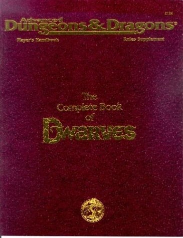 The Complete Book of Dwarves (Advanced Dungeons & Dragons Player's Handbook Rules Supplement - PHBR6)