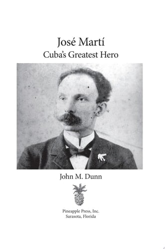 Jose Marti Cuba's Greatest Hero
