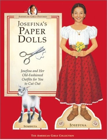 Josefina's Paper Dolls Josefina and Her Old-Fashioned Outfits for You to Cut Out