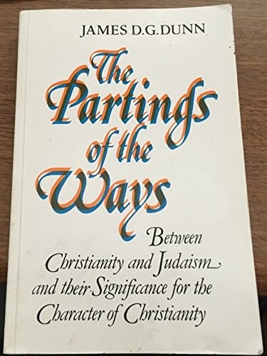 The Partings of the Ways: Between Christianity and Judaism and Their Significance for the Character of Christianity