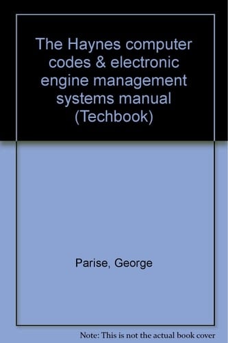 The Haynes Computer Codes & Electronic Engine Management Systems Manual