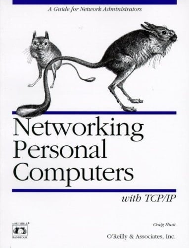 Networking Personal Computers with TCP/IP: Building TCP/IP Networks (Nutshell Handbooks)