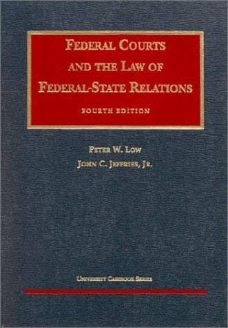 Federal Courts and the Law of Federal-State Relations (University Casebook Series)