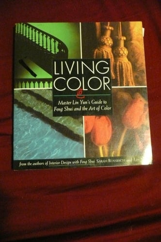 Living Color Master Lin Yun's Guide to Feng Shui and the Art of Color