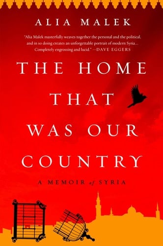 The Home That Was Our Country A Memoir of Syria