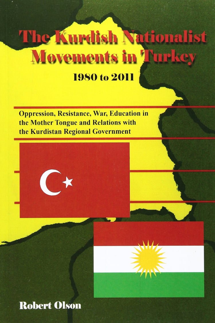 The Kurdish Nationalist Movements in Turkey, 1980 to 2011 Oppression, Resistance, War, Education in the Mother Tongue and Relations with the Kurdistan Regional Government