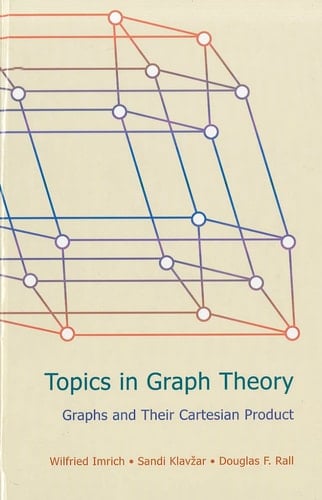 Topics in Graph Theory Graphs and Their Cartesian Product