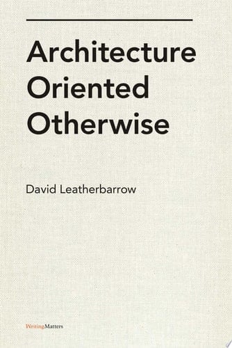 Architecture Oriented Otherwise