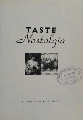Taste, Nostalgia: Childhood Nostalgia, Aphrodisia, Gastro-Ethnicity, Virtual Gourmandise