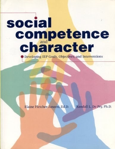 Social Competence and Character Developing IEP Goals, Objectives, and Interventions