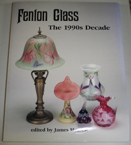 Fenton Glass The 1990s Decade