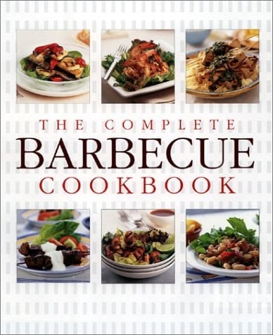 The Complete Barbecue Cookbook