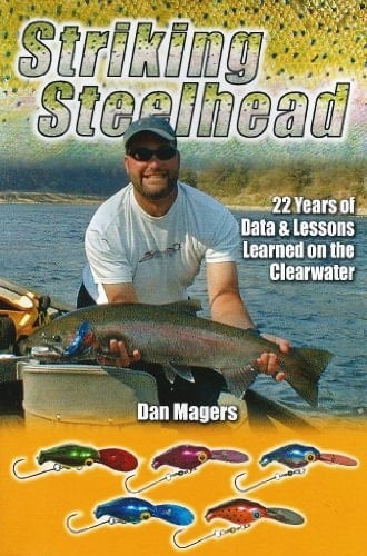 Striking Steelhead 22 Years of Data & Lessons Learned on the Clearwater