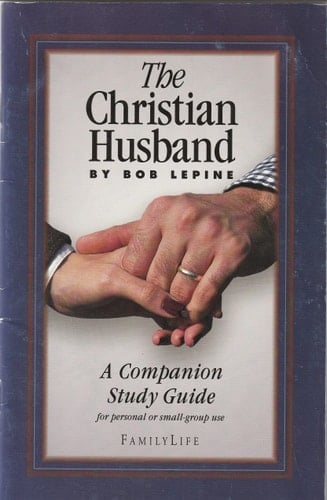 The Christian Husband: A Companion Study Guide for Personal or Small Group Use (Paperback)