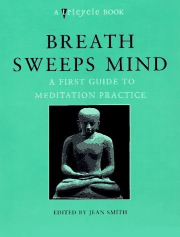 Breath Sweeps Mind A First Guide to Meditation Practice